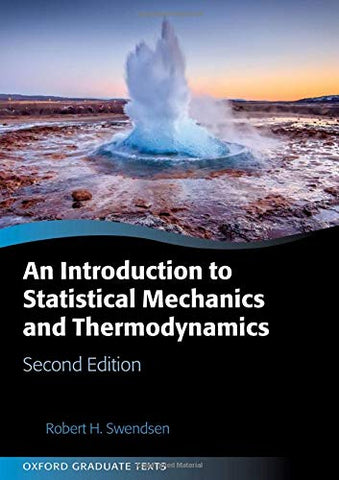 An Introduction to Statistical Mechanics and Thermodynamics (Oxford Graduate Texts)