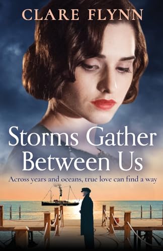 Storms Gather Between Us : A gripping and emotional historical novel