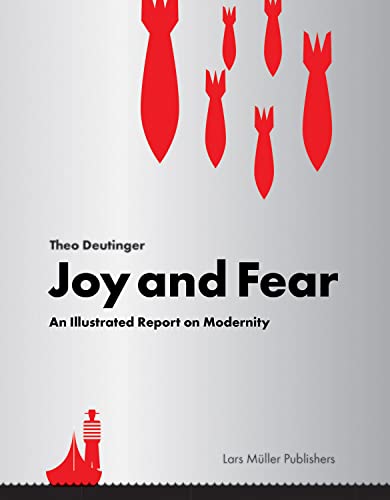 Joy and Fear : An Illustrated Report on Modernity
