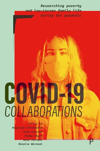 COVID-19 Collaborations : Researching Poverty and Low-Income Family Life during the Pandemic