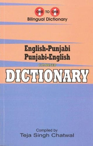 English-Punjabi & Punjabi-English One-to-One Dictionary. Exam Suitable (2017) (English-Punjabi & Punjabi-English One-to-One Dictionary. Exam Suitable: Script & Roman)