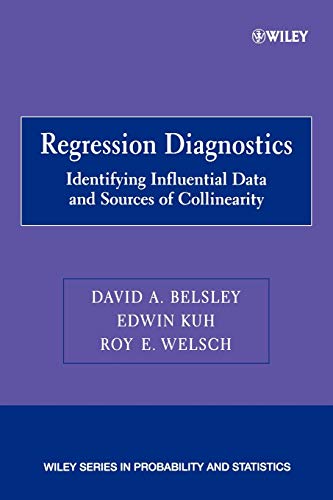 Regression Diagnostics: Identifying Influential Data and Sources of Collinearity