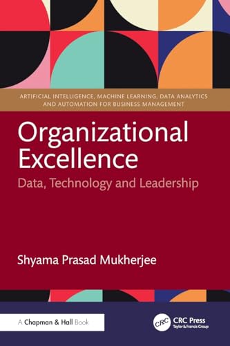 Organizational Excellence : Data, Technology and Leadership