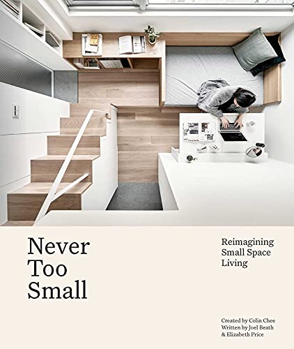 Never Too Small: Reimagining small space living
