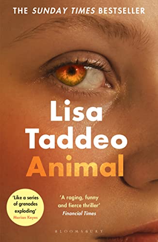 Animal : The ‘compulsive’ (Guardian) new novel from the author of THREE WOMEN
