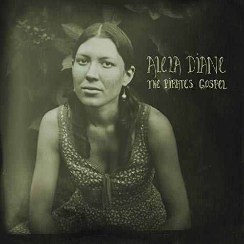 Alela Diane - The Pirate's Gospel (Deluxe Edition) [VINYL]