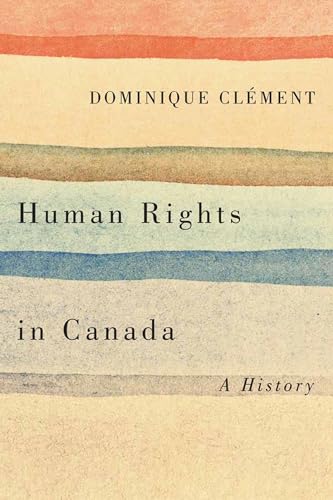 Human Rights in Canada : A History