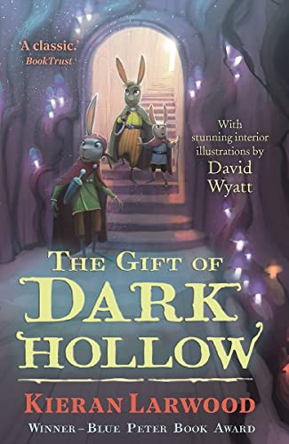The Gift of Dark Hollow: Kieran Larwood (The Five Realms)