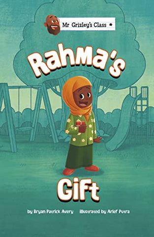 Rahma's Gift (Mr Grizley's Class)