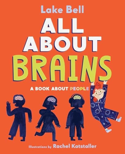 All About Brains : A Book About People