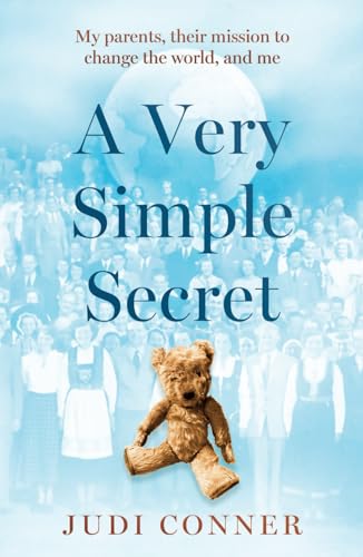 A Very Simple Secret: My parents, their mission to change the world, and me
