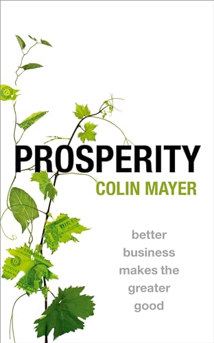 Prosperity : Better Business Makes the Greater Good