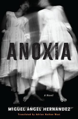 Anoxia : A Novel