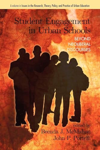 Student Engagement in Urban Schools : Beyond Neoliberal Discourses