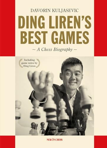 Ding Liren's Best Games : A Chess Biography
