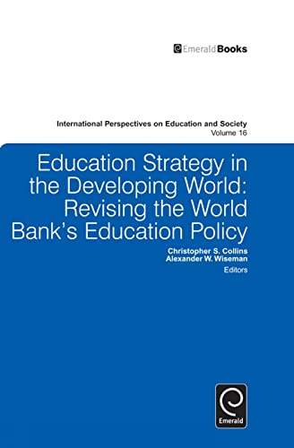 Education Strategy in the Developing World: Revising the World Banks Education Policy