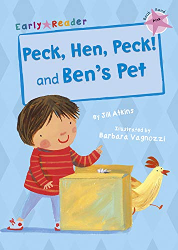 Peck, Hen, Peck! and Ben's Pet (Early Reader) (Early Readers)