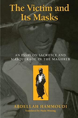The Victim and Its Masks: Essay on Sacrifice and Masquerade in the Maghreb