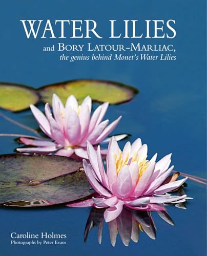 Water Lilies: And Bory Latour-Marliac