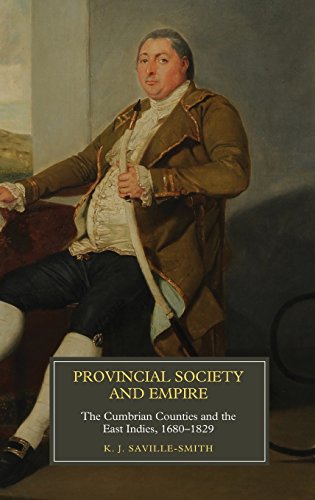 Provincial Society and Empire: The Cumbrian Counties and the East Indies