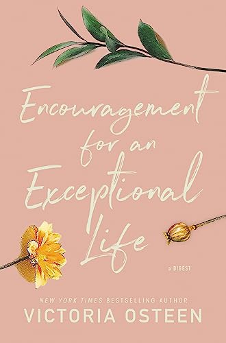 Encouragement for an Exceptional Life : Be Empowered and Intentional