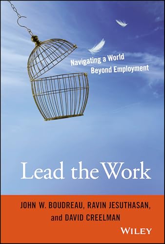 Lead the Work: Navigating a World Beyond Employment