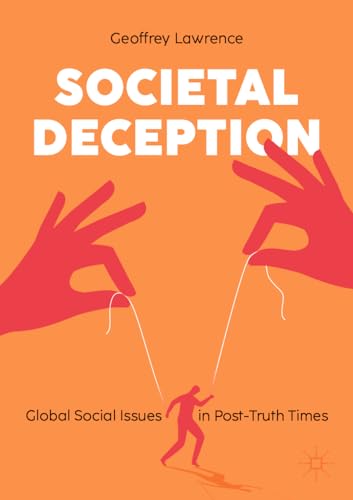 Societal Deception : Global Social Issues in Post-Truth Times
