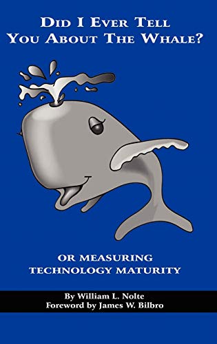 Did I Ever Tell You about the Whale? or Measuring Technology Maturity