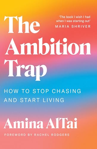 The Ambition Trap : How to Stop Chasing and Start Living