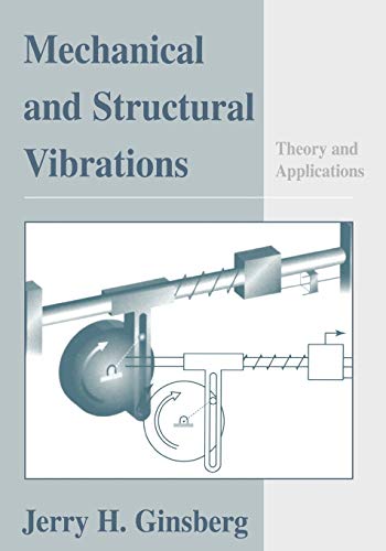 Mechanical and Structural Vibrations: Theory and Applications