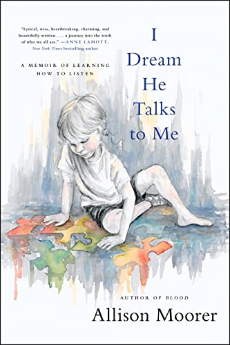 I Dream He Talks to Me : A Memoir of Learning How to Listen