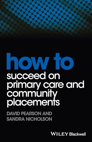 How to Succeed on Primary Care and Community      Placements