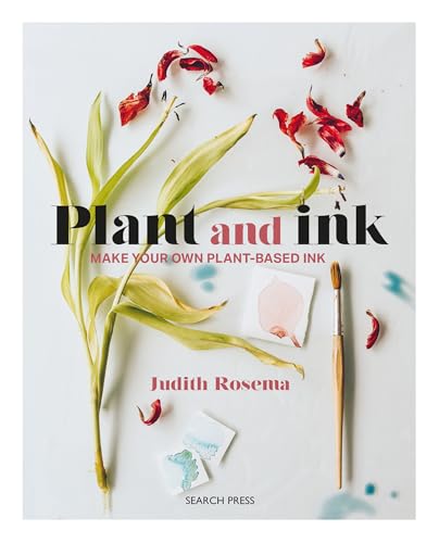 Plant and Ink : Make Your Own Plant-Based Ink