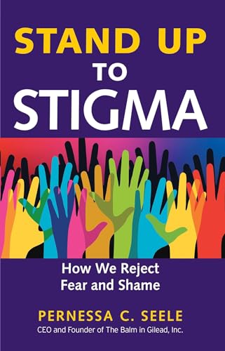 Stand Up to Stigma : How We Reject Fear and Shame
