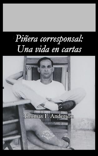 Pinera corresponsal: Una vida en cartas