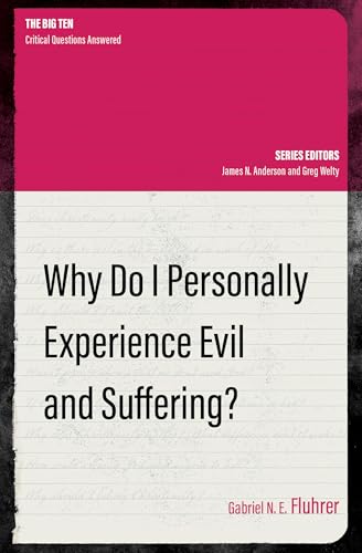 Why Do I Personally Experience Evil and Suffering?