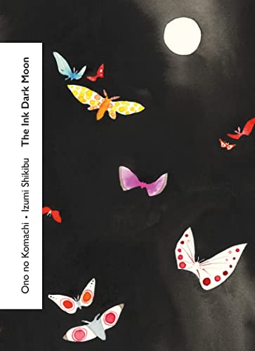 The Ink Dark Moon (Vintage Classics Love Poems)