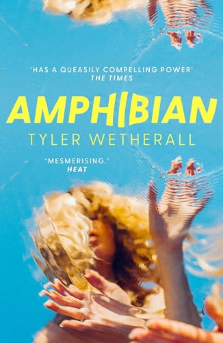 Amphibian : 'Surreal and magical . . . haunting . . . mesmerising.' -Heat