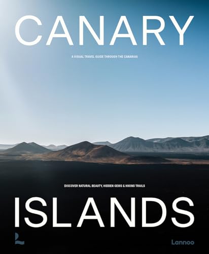 Canary Islands : A Visual Travel Guide Through the Canarias