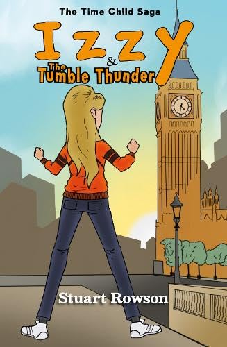 Izzy and the Tumble Thunder (The Time Child Saga)