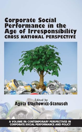 Corporate Social Performance In The Age Of Irresponsibility - Cross National Perspective