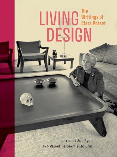 Living Design : The Writings of Clara Porset