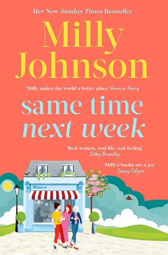 Same Time Next Week : 'Real women, real life, real feeling, Milly brings it all.' CATHY BRAMLEY