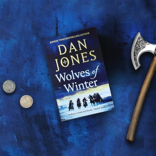 Wolves of Winter : The epic sequel to Essex Dogs from Sunday Times bestseller and historian Dan Jones