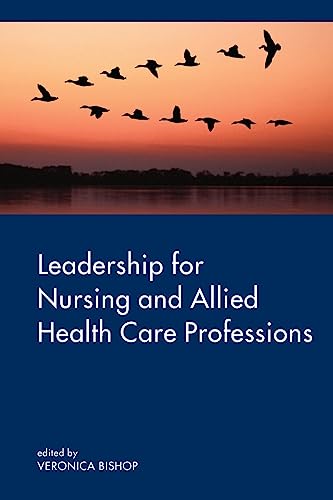 Leadership for Nursing and Allied Health Care Professions