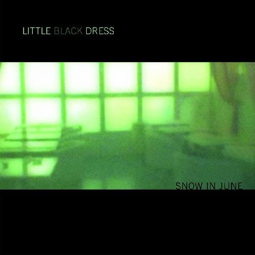 Little Black Dress - Snow In June [CD]