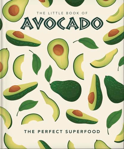 The Little Book of Avocado: The ultimate superfood: 15