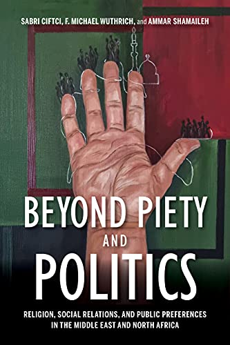 Beyond Piety and Politics: Religion