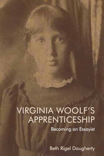 Virginia Woolf's Apprenticeship : Becoming an Essayist