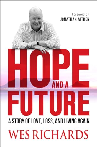 Hope and a Future : A story of love, loss and living again